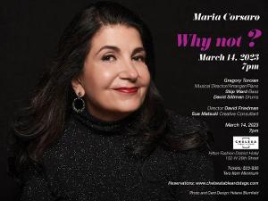Maria Corsaro to Present WHY NOT? at Chelsea Table + Stage in March Image