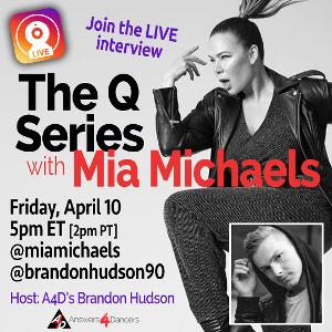 THE Q SESSIONS With Mia Michaels to Stream This Friday 
