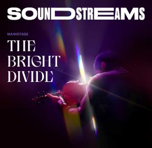 Soundstreams Unveils Casting and Program Details for THE BRIGHT DIVIDE Image
