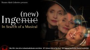 World Premiere Of INGE(NEW) - IN SEARCH OF A NEW MUSICAL to Open at Theatre Myth Collective in May 