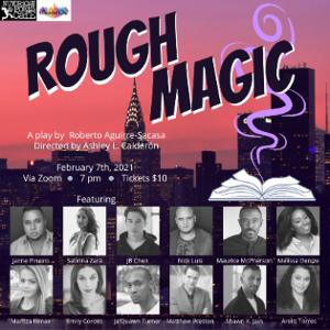 Nuyorican Poets Cafe Presents Online Performances of ROUGH MAGIC  Image