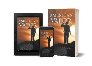Jack Cashman Releases New Historical Novel AMERICAN VALOR Image