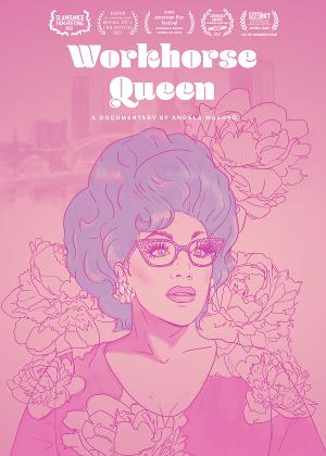 Breaking Glass Pictures to Release WORKHORSE QUEEN Image