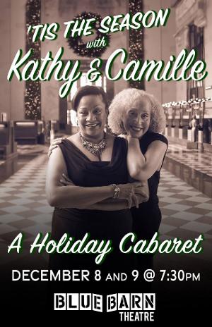 Bluebarn Theatre to Present Special Holiday Event 'TIS THE SEASON WITH KATHY AND CAMILLE 