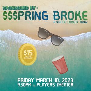 SPONSORED BY: SPRING BROKE Comes To Players Theatre This March  Image