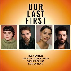 Cast Announced For OUR LAST FIRST at The Space Image