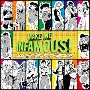 Full Cast Audio Adaptation Of New Musical, MAKE ME INFAMOUS is Out Now 