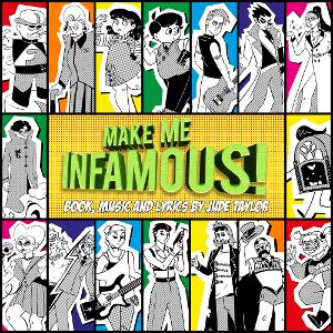 Full Cast Audio Adaptation Of New Musical, MAKE ME INFAMOUS is Out Now Image