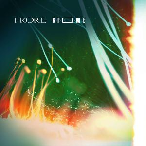 Frore Releases New Album of Tribal Psybient Music BIOME 