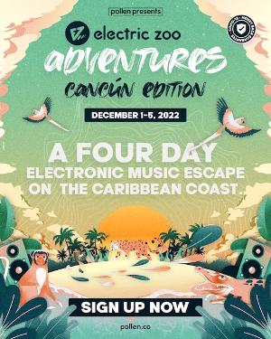 Electric Zoo Announces The Return Of ELECTRIC ZOO ADVENTURES: CANCÚN EDITION  Image