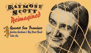 RAYMOND SCOTT REIMAGINED, An Unprecedented Musical Journey Arrives July 21 Via Violinjazz Recordings 