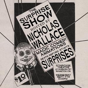 THE SURPRISE SHOW Hosted By Nicholas Wallace Hits The Staircase 