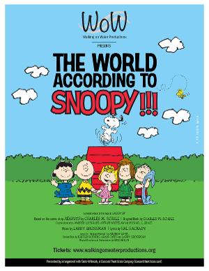 Walking On Water Productions Presents THE WORLD ACCORDING TO SNOOPY 