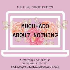 Method and Madness Presents Live Stream of MUCH ADO ABOUT NOTHING Image