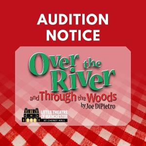 Auditions Announced for OVER THE RIVER AND THROUGH THE WOODS at The Little Theater of Manchester  Image