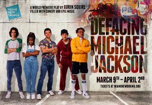 Miami New Drama Presents The World Premiere of DEFEACING MICHAEL JACKSON 