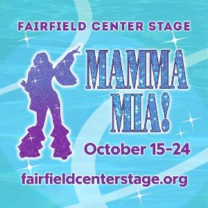 Fairfield Center Stage Presents MAMMA MIA! October 15-24 Image