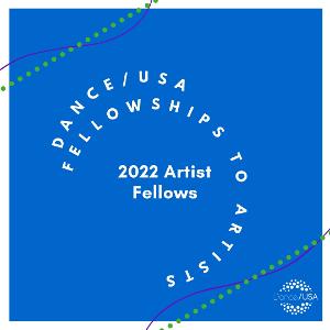 Dance/USA Announces 2022 Artist Fellows 