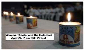 Three Plays to Honor Women For Holocaust Remembrance Day in THEATER, WOMEN AND THE HOLOCAUST 