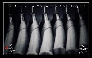 The Outer Loop Theater Experience Announces 13 SUITS: A MOTHER'S MONOLOGUES Image
