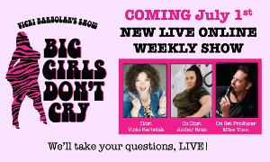 Vicki Barbolak Announces New Show BIG GIRLS DON'T CRY 
