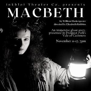 Inkblot Theater Co. Presents Their Inaugural Live Production Of MACBETH, An Immersive Ghost Story In Prospect Park's Vale Of Cashmere Image