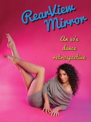 Maria Caruso's Bodiography Returns to Off-Broadway with REARVIEW MIRROR, An 80's Retrospective Image