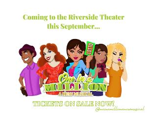 ONE IN A MILLION: A NEW MUSICAL Is Coming To The Riverside Theater This September 