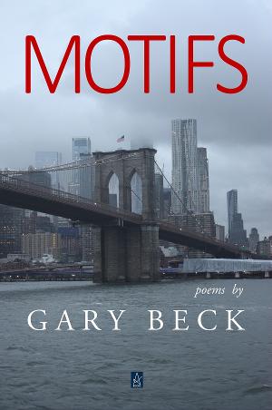 Gary Becks New Poetry Book MOTIFS Released 