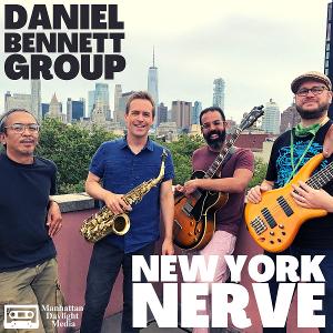 Saxophonist Daniel Bennett Releases NEW YORK NERVE At The Triad Theatre  Image