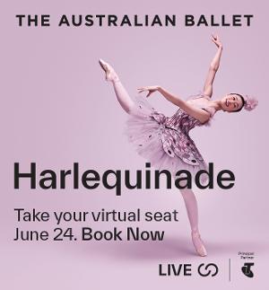 The Australian Ballet to Livestream Alexei Ratmansky's HARLEQUINADE This Friday 