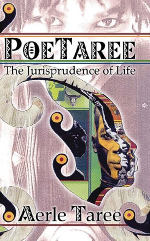 Aerle Taree Releases New Book Of Poetry 'PoeTaree: The Jurisprudence Of Life' 