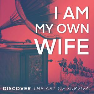 I AM MY OWN WIFE Comes to Stageworks Theatre Next Month  Image