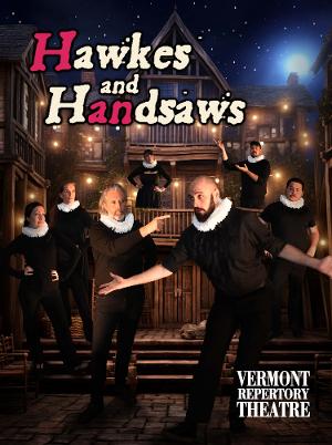 Vermont Repertory Theatre to Celebrate 400th Birthday Of The First Folio With HAWKES AND HANDSAWS 