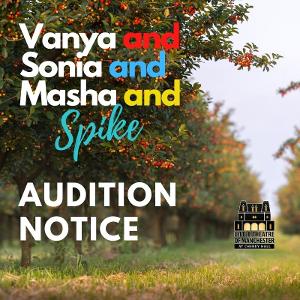 LTM Announces Auditions for VANYA AND SONIA AND MASHA AND SPIKE 