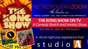 MetropolitanZoom Will Present THE KONG SHOW ON TV 4/10  Image