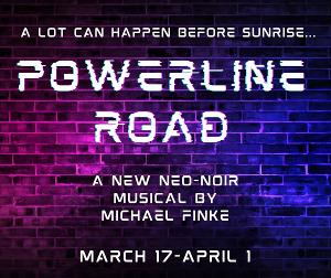 POWERLINE ROAD, A New Neo-Noir Musical, Announces Full Cast And Creative Team 