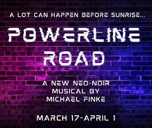 POWERLINE ROAD, A New Neo-Noir Musical, Announces Full Cast And Creative Team Image