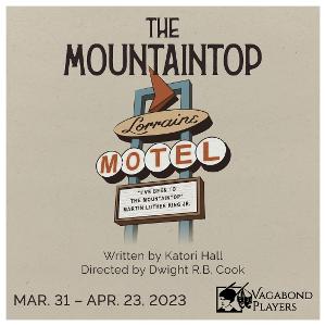 THE MOUNTAINTOP By Katori Hall Announced At Vagabond Players 
