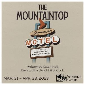 THE MOUNTAINTOP By Katori Hall Announced At Vagabond Players Image