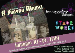 Innovocative Theatre's A SHAYNA MAIDEL Opens In January At Stageworks Theatre  Image