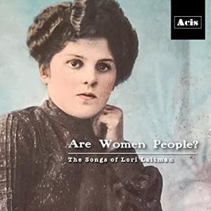 Acis Presents ARE WOMEN PEOPLE? - THE SONGS OF LORI LAITMAN Image