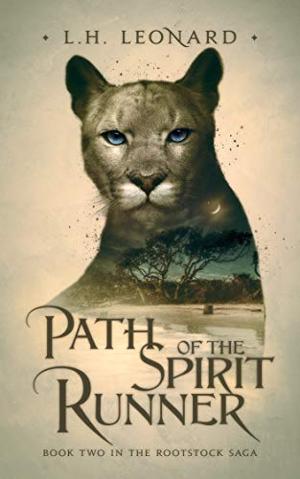 L.H. Leonard Releases New Epic Fantasy PATH OF THE SPIRIT RUNNER 