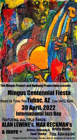 Tubac Celebrates International Jazz Day With Mingus Centennial Fiesta 