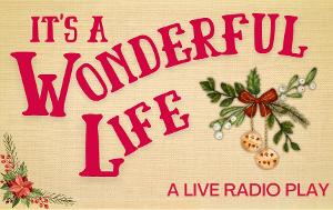 Sherman Players Will Present IT'S A WONDERFUL LIFE: A LIVE RADIO PLAY Next Month Image