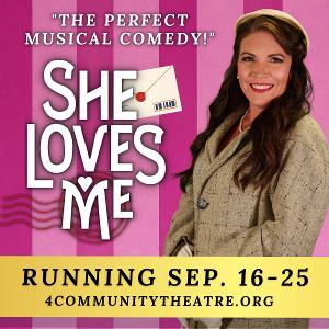 SHE LOVES ME Opens This Month at 4 Community Theatre  Image