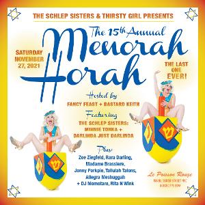 The Schlep Sisters and Thirsty Girl to Present The 15th Annual MENORAH HORAH! 