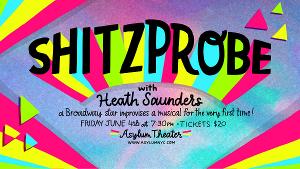 Broadway Meets Musical Improv in SHITZPROBE Featuring Heath Saunders Image