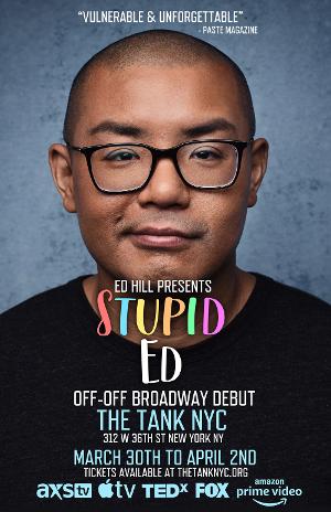 Award Winning Comedian Ed Hill to Make Off-Off Broadway Debut With STUPID ED  Image