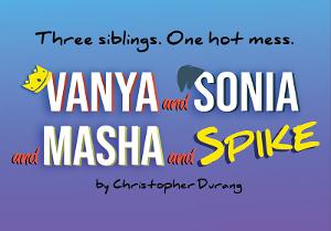 Auditions Announced For Castle Craig Player's VANYA AND SONIA AND MASHA AND SPIKE Image